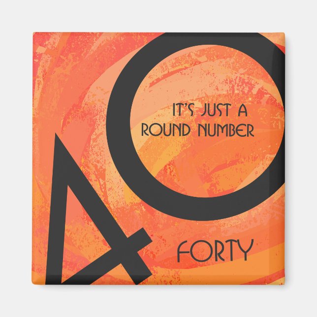 Orange 40 Decade Geburtstag Magnet (Vorne)