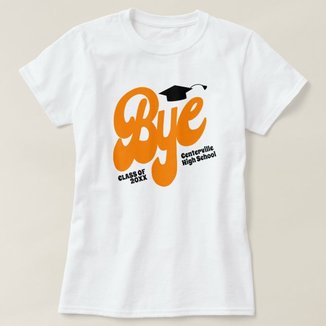Orange Bye Graduation Cap Senior T-Shirt (Design vorne)