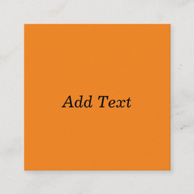 Orange Create your own Add Text Custom Quadratische Visitenkarte (Vorderseite)