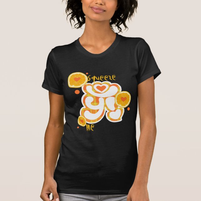 Orange Crush Squeeze mir Design Logo T-Shirt (Vorderseite)