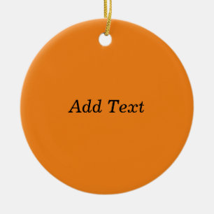 Orange Erstelle deinen eigenen Text Benutzerdefini Keramik Ornament