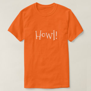 Orange Funny Text "Howl" T-Shirt