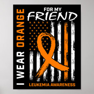 Orange für meine Freundin Leukämie Bewusstsein Ame Poster