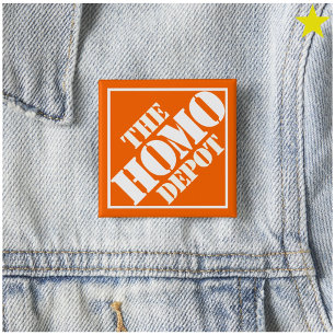 Orange Gay Homo Depot Schablone LGBTQ Lustiger Spr Button