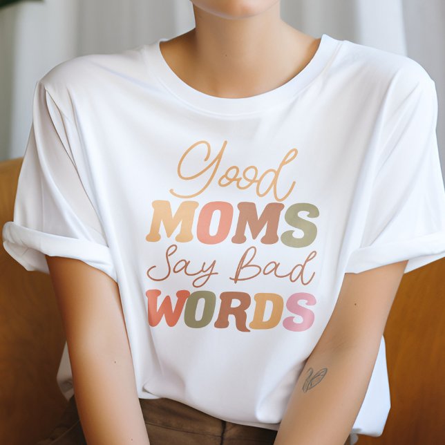 Orange Gute Mamas sagen schlechte Worte Witzige Ma T-Shirt (Von Creator hochgeladen)