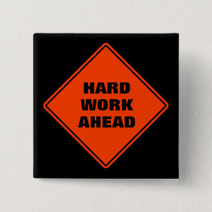 Orange harte Arbeit vor klassischem Straßenschild Button