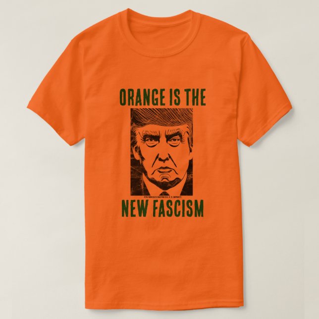 ORANGE IST DER NEUE FASZISMUS-T - Shirt (Design vorne)