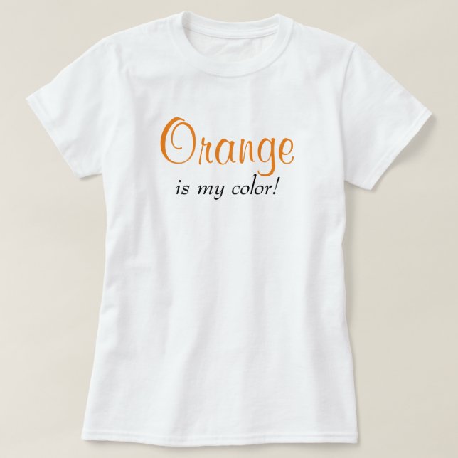 Orange ist mein farblich Niedliches Typografie Gir T-Shirt (Design vorne)