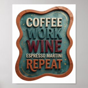 Orange KAFFEE ARBEIT WEIN ESPRESSO MARTINI WIEDERH Poster