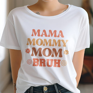 Orange Mama Mommy Mama Bruh Funny Quote T-Shirt