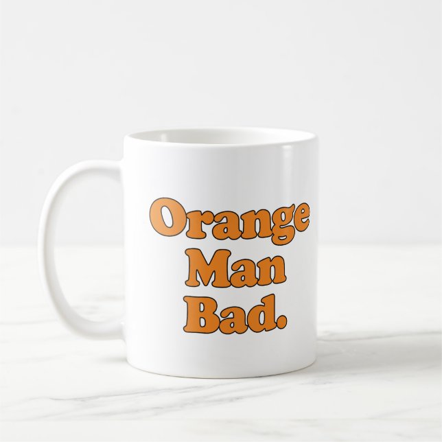 Orange Man Bad Kaffeetasse (Links)