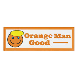 Orange Man GOOD Namenschild