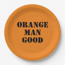 Orange Man Good President Donald Trump 45.