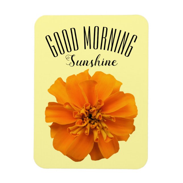 Orange Marigold Good Morning Sunshine Magnet (Vertikal)