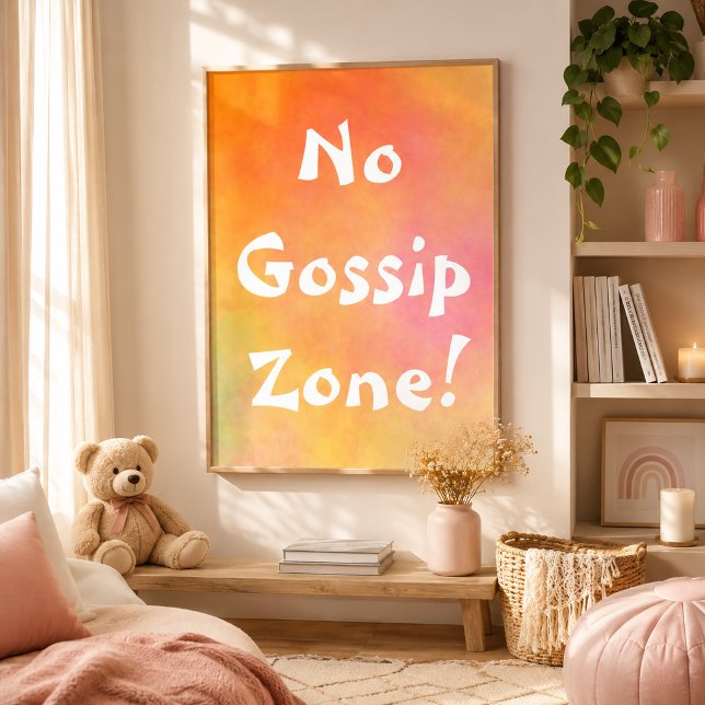 Orange No Gossip Zone Poster (Von Creator hochgeladen)