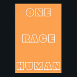 Orange One Race Human Quote Text Poster<br><div class="desc">Das Orange One Race Human Quote Zitat Poster enthält das Zitat "One Race Human" vor einem orangen Hintergrund. Sie können Ihren eigenen Text personalisieren oder verlassen,  da er einfach ist.</div>