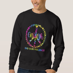 Orange Peace Sign Gefärbte Krawatte Enough End Gun Sweatshirt