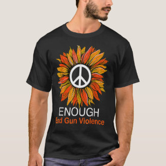 Orange Peace Sunflower Enough Gun Violenc T-Shirt