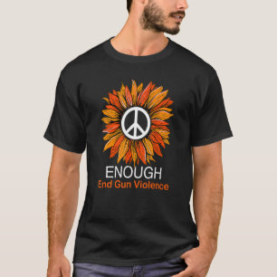 Orange Peace Sunflower Enough Gun Violenc T-Shirt