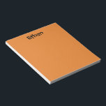 Orange Personalisiert Notepad Notizblock<br><div class="desc">Orange Personalisiert Notepad macht ein tolles Geschenk oder kleine Geschenk! Das wird auf jedem Schreibtisch großartig aussehen! Sie haben die Wahl zwischen zwei Größen.</div>