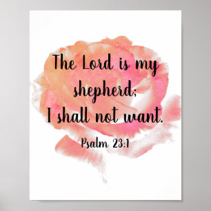 Orange Pink Rose Psalm 23:1 Poster