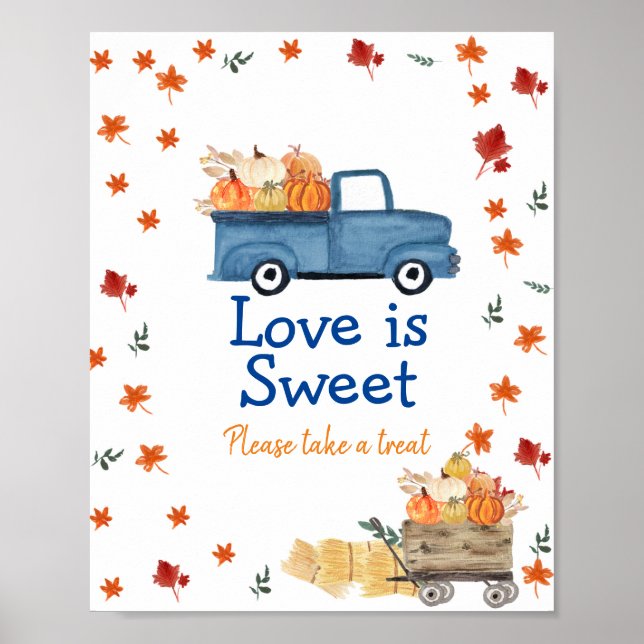 Orange Pumpkin Blue Truck Liebe ist Sweet Sign Poster (Vorne)