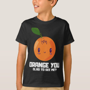 ORANGE SIE GLAUBEN, MICH ZU SEHEN, Obst Lover, Fru T-Shirt