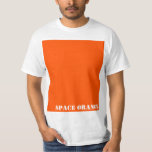 Orange T-Shirt<br><div class="desc">Zeigen Sie Ihre Farben mit Stolz!  Haben Sie schon einmal davon geträumt,  Astronaut zu werden? Dann sollten Sie sich in Touch fühlen mit Ihrem Traum für diesen Schatten von internationaler Orange ist die Farbe der Astronaut-Anzug.</div>