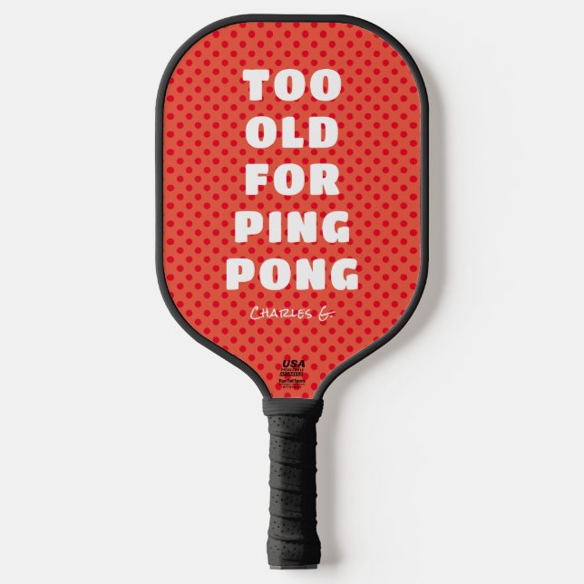 Orange too Old for Ping Pong with Name Pickleball Schläger (Vorderseite)