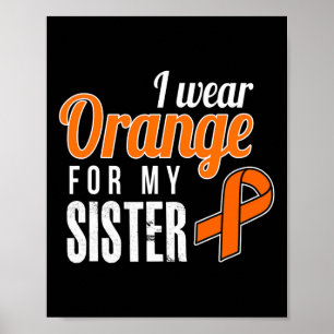 Orange tragen für meine Schwester Leukämie Bewusst Poster