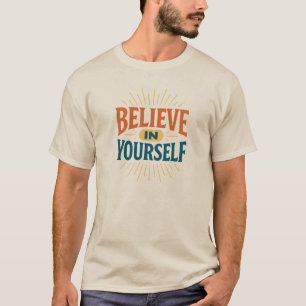 Orange und blaue Textzitat Glaube an dich selbst m T-Shirt