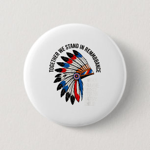 Orange Unity Day for Every American Native Child Button