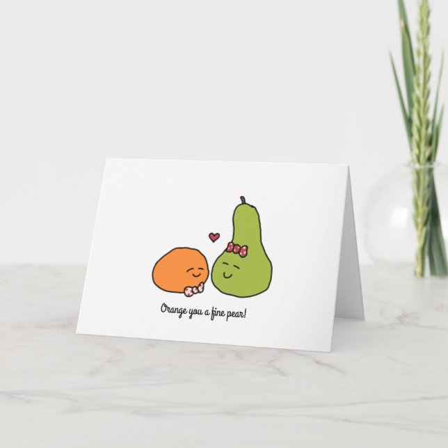 "Orange You a Fine Pear" Greeting Card Karte (Vorderseite)