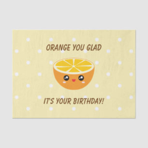 Orange You Glad Es ist Ihr Geburtstag Kawaii Niedl Seidenpapier