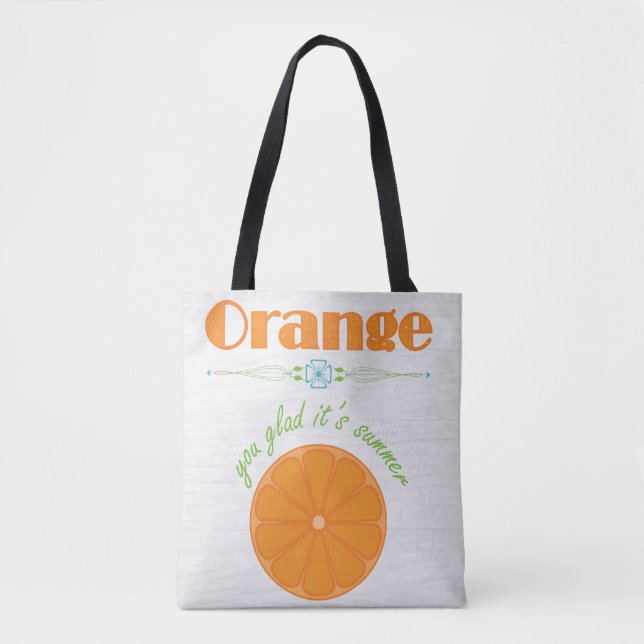 Orange You Glad Es ist Sommer (Vorderseite)