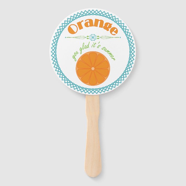 Orange You Glad Es ist Sommer Fun Fruit Theme Fächer (Vorderseite)