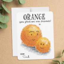 Orange You Glad Wir sind Freunde Valentinstag