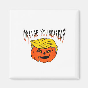 Orange You Scared Anti Trump Halloween Magnet