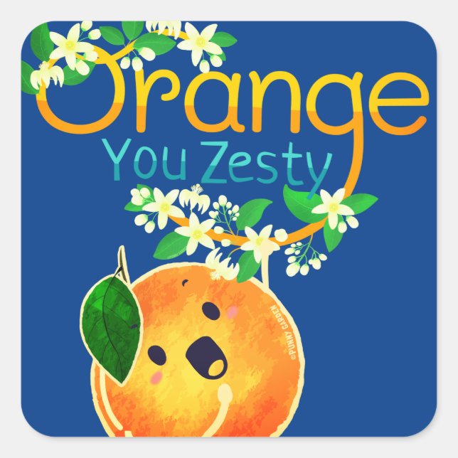 Orange You Zesty - Punny Garden Quadratischer Aufkleber (Vorderseite)