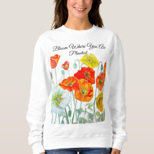 Orangefarbenes Mohnblut, wo Sie gepflanzt werden Sweatshirt