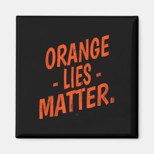 Orangene Lügen Problem Lustig Anti-Trump Politisch Magnet