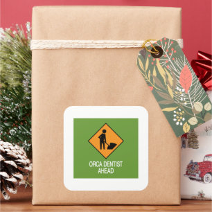 Orca Dentist Ahead Quadratischer Aufkleber