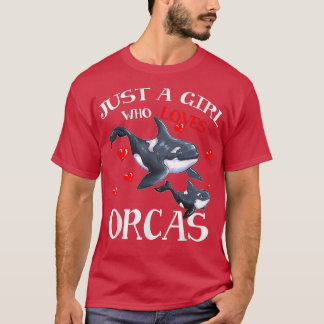 Orca Fan Sea Animal Marine Säugetiere nur ein Mädc T-Shirt