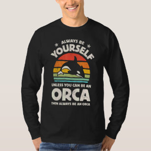 Orca Killer Whale immer selbst Retro Vintag sein T-Shirt