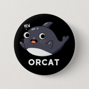 Orcat Funny Cat Orca Pun Dark BG Button