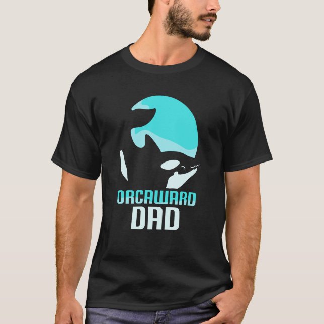 Orcaward Dad Orcas Awkward Orca Humor Father Daddy T-Shirt (Vorderseite)