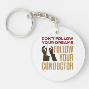 Orchestra Conductor Funny folgen Sie Ihrem Leiter Schlüsselanhänger
