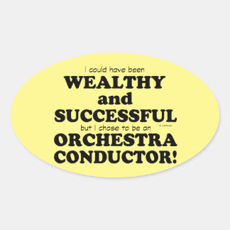 Orchestra Conductor Reich & erfolgreich Oval Stic Ovaler Aufkleber
