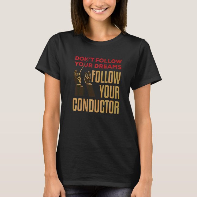 Orchestra Conductor Sprichwort Music Director T-Shirt (Vorderseite)