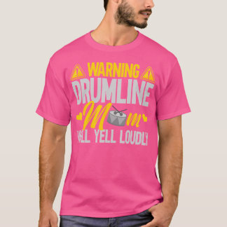 Orchestra Marching Band Will Yell Louly Drumline T-Shirt